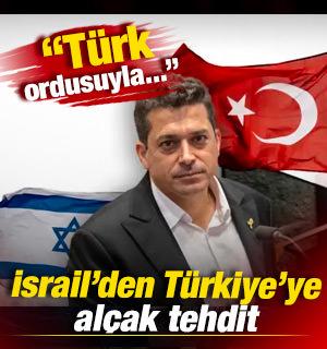 İsrail'den T&uuml;rkiye'ye al&ccedil;ak tehdit! A&ccedil;ık a&ccedil;ık ilan etti: T&uuml;rk ordusuyla...