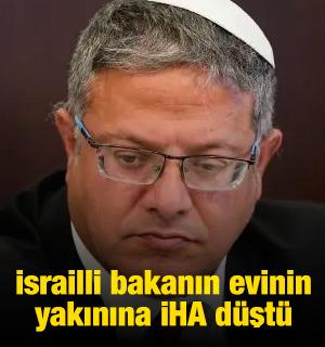 İsrailli bakanın evinin yakınına İHA d&uuml;şt&uuml;