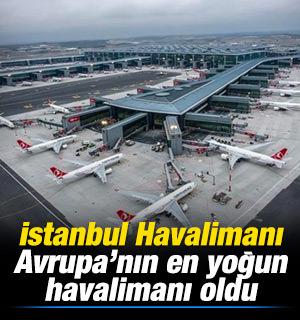 İstanbul Havalimanı g&uuml;nl&uuml;k 1623 u&ccedil;uşla Avrupa'nın en yoğun havalimanı oldu