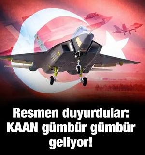 Resmen duyurdular: KAAN g&uuml;mb&uuml;r g&uuml;mb&uuml;r geliyor!