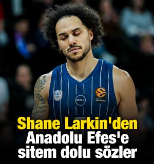 Shane Larkin'den Anadolu Efes'e sitem dolu s&ouml;zler