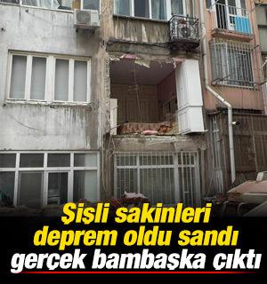 Şişli sakinleri deprem oldu sandı, ger&ccedil;ek bambaşka &ccedil;ıktı