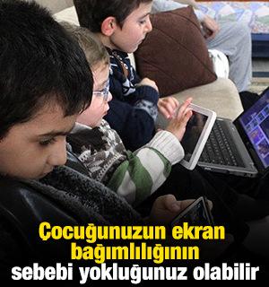 Uzmanından ailelere uyarı: &Ccedil;ocuğunuzun ekran bağımlılığının sebebi yokluğunuz olabilir