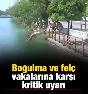 Uzmanından yaz aylarında artan boğulma ve fel&ccedil; vakalarına karşı kritik uyarı
