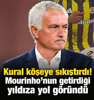 Kural k&ouml;şeye sıkıştırdı! Mourinho'nun getirdiği yıldıza yol g&ouml;r&uuml;nd&uuml;