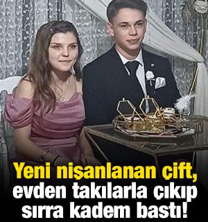 Yeni nişanlanan &ccedil;ift, evden takılarla &ccedil;ıkıp sırra kadem bastı! 