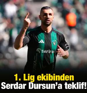 1. Lig ekibinden Serdar Dursun'a teklif!