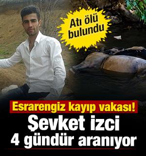 Esrarengiz kayıp vakası! Şevket İzci 4 g&uuml;nd&uuml;r aranıyor... Atı &ouml;l&uuml; bulundu 