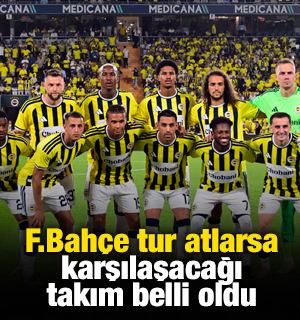 Fenerbah&ccedil;e tur atlarsa karşılaşacağı takım belli oldu