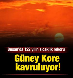 G&uuml;ney Kore kavruluyor! Busan'da 122 yılın sıcaklık rekoru 