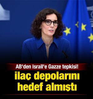İla&ccedil; depolarını hedef almıştı: AB'den İsrail'e Gazze tepkisi!
