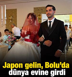 Japon gelin, Bolu'da d&uuml;nya evine girdi