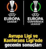 Avrupa Ligi ve Konferans Ligi'nde gecenin sonu&ccedil;ları