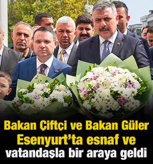 Bakan &Ccedil;ift&ccedil;i ve Bakan G&uuml;ler Esenyurt'ta esnaf ve vatandaşla bir araya geldi