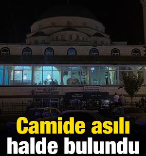 Camide asılı halde bulundu