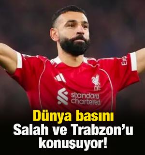 D&uuml;nya basını Trabzonspor ve Mohamed Salah'ı konuşuyor!
