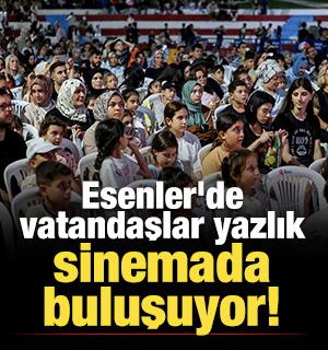 Esenler'de vatandaşlar yazlık sinemada buluşuyor!