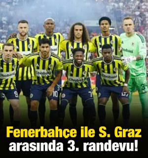 Fenerbah&ccedil;e ile Sturm Graz arasında 3. randevu!