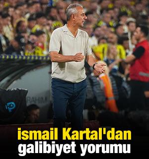 İsmail Kartal'dan galibiyet yorumu