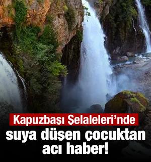  Kapuzbaşı Şelaleleri&rsquo;nde suya d&uuml;şen &ccedil;ocuktan acı haber!