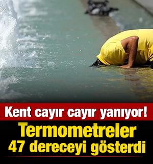 Kent cayır cayır yanıyor! Termometreler 47 dereceyi g&ouml;sterdi