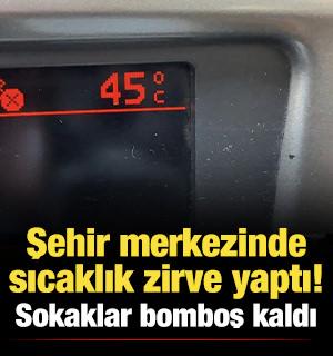 Şehir merkezinde sıcaklık zirve yaptı! Sokaklar bomboş kaldı