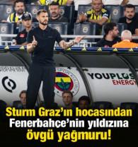 Sturm Graz'ın hocasından Fenerbah&ccedil;e'nin yıldızına &ouml;vg&uuml; yağmuru