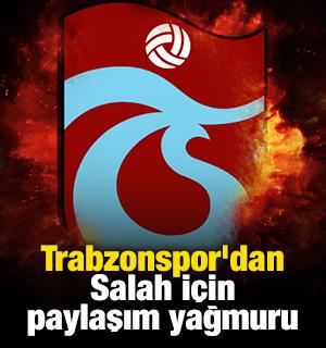 Trabzonspor'dan Salah i&ccedil;in paylaşım yağmuru