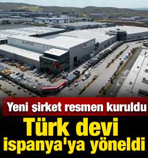 T&uuml;rk devi İspanya'ya y&ouml;neldi: Yeni şirket resmen kuruldu