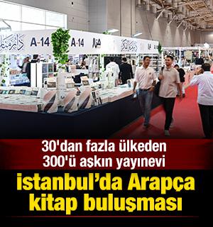 İstanbul'da Arap&ccedil;a kitap buluşması: 30'dan fazla &uuml;lkeden 300'&uuml; aşkın yayınevi
