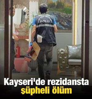 Kayseri'de rezidansta ş&uuml;pheli &ouml;l&uuml;m