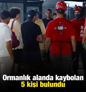 Ormanlık alanda kaybolan 5 kişi bulundu