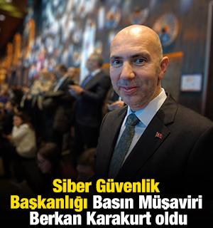 Siber G&uuml;venlik Başkanlığı Basın M&uuml;şaviri Berkan Karakurt oldu