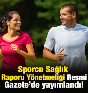 Sporcu Sağlık Raporları Y&ouml;netmeliği Resmi Gazete'de yayımlandı!