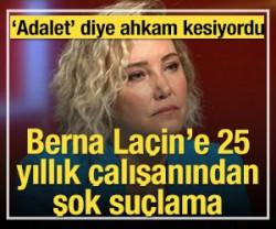 Berna La&ccedil;in'e 25 yıllık &ccedil;alışanından şok su&ccedil;lama