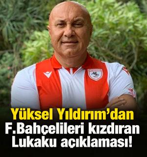 Yıldırım F.Bah&ccedil;elileri yine kızdırdı! Lukaku s&ouml;zleri g&uuml;ndem oldu