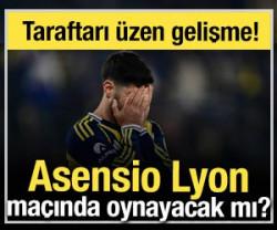 Asensio Lyon ma&ccedil;ında oynayacak mı? Taraftarı &uuml;zen gelişme!