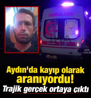 Aydın'da kayıp olarak aranıyordu! Trajik ger&ccedil;ek ortaya &ccedil;ıktı