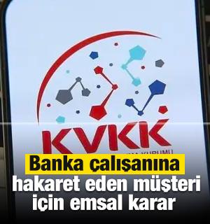 Banka &ccedil;alışanına hakaret eden m&uuml;şteri i&ccedil;in emsal karar
