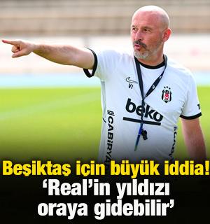 Beşiktaş i&ccedil;in b&uuml;y&uuml;k iddia! 'Real Madrid'in yıldızı oraya gidebilir'