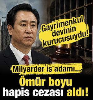 Bir zamanlar &Ccedil;in&rsquo;in en zenginlerinden biriydi! &Ouml;m&uuml;r boyu hapis cezası aldı!