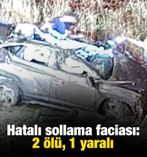 Hatalı sollama faciası: 2 &ouml;l&uuml;, 1 yaralı
