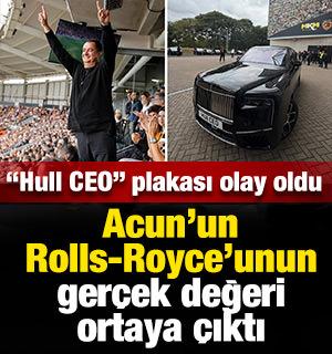 &ldquo;Hull CEO&rdquo; plakası olay oldu: Acun&rsquo;un Rolls-Royce&rsquo;unun ger&ccedil;ek değeri ortaya &ccedil;ıktı