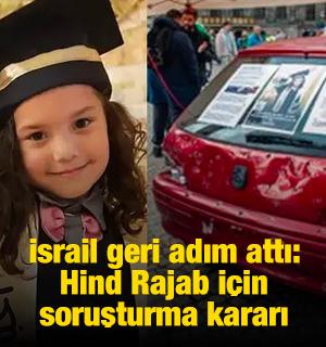İsrail geri adım attı: Hind Rajab i&ccedil;in soruşturma kararı