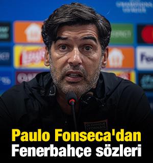Paulo Fonseca'dan Fenerbah&ccedil;e s&ouml;zleri