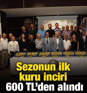Sezonun ilk kuru inciri 600 TL'den alındı