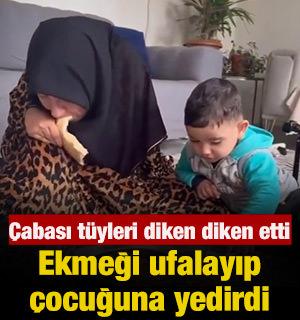 Ekmeği ufalayıp &ccedil;ocuğuna yedirdi! &Ccedil;abası t&uuml;yleri diken diken etti