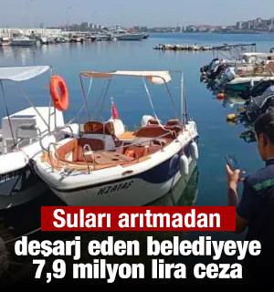 Suları arıtmadan deşarj eden belediyeye 7,9 milyon lira ceza