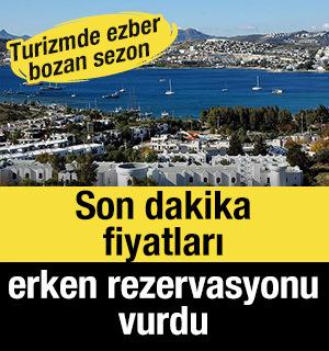  Turizmde ezber bozan sezon: Son dakika fiyatları erken rezervasyonu vurdu