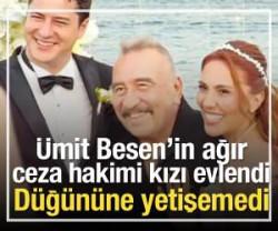 &Uuml;mit Besen'in ağır ceza hakimi kızı evlendi